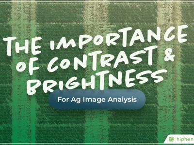 The Importance of Contrast & Brightness for Ag Image Analysis