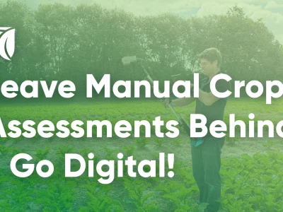 Leave Manual Crop Assessments Behind – Go Digital!